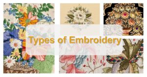 What are the Different Types of Embroidery?